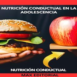 Nutrición Conductual En La Adolescencia