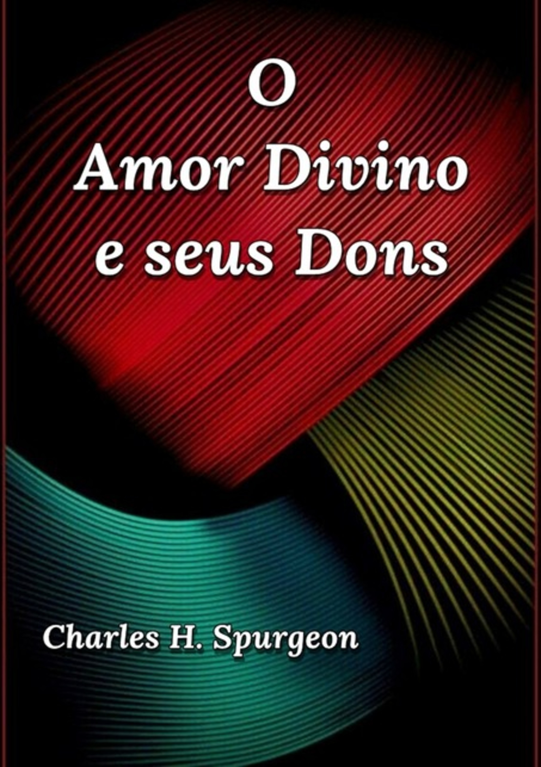 O Amor Divino E Seus Dons