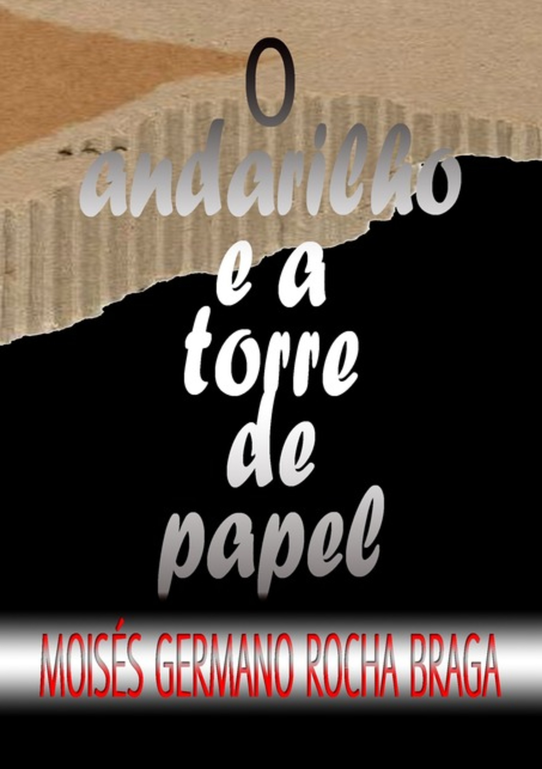 O Andarilho E A Torre De Papel