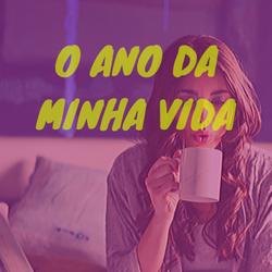 O Ano da minha vida