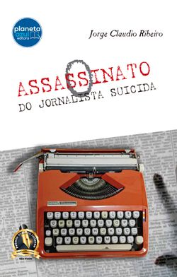 O Assassinato do Jornalista Suicida