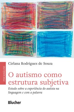 O autismo como estrutura subjetiva