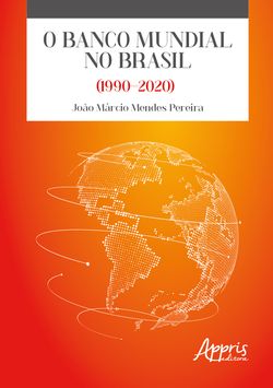 O Banco Mundial no Brasil (1990-2020)