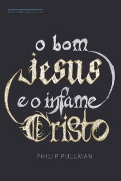 O bom Jesus e o infame Cristo