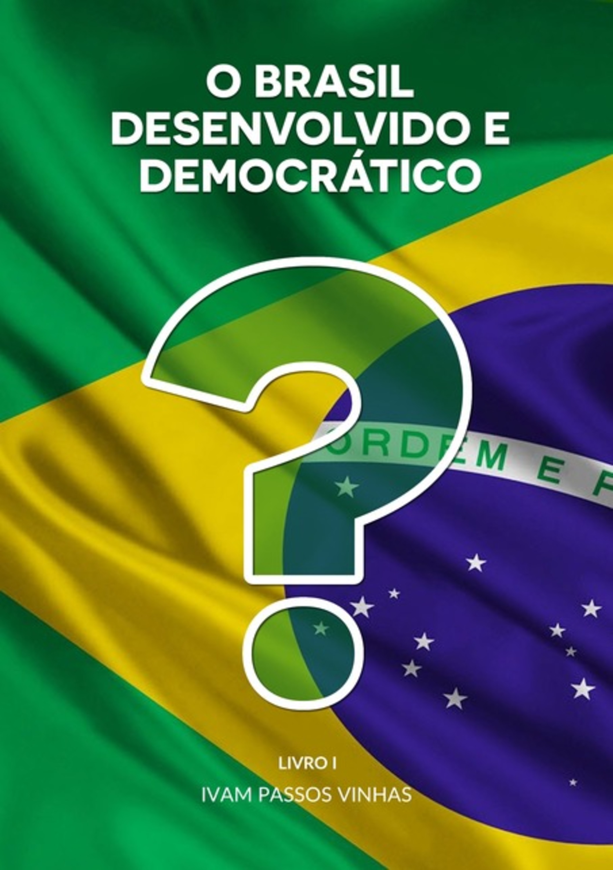 O Brasil Desenvolvido E Democrático