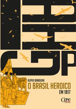 O Brasil heroico em 1817