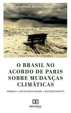 O Brasil no Acordo de Paris sobre mudanças climáticas