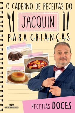 O caderno de receitas do Jacquin para crianças