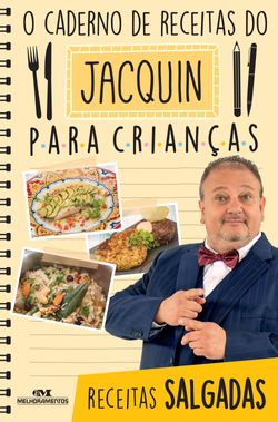 O caderno de receitas do Jacquin para crianças