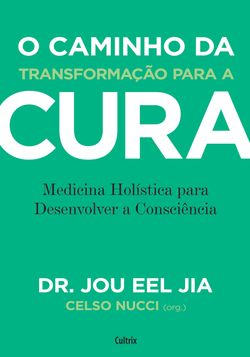 O Caminho Da Transformação Para A Cura 