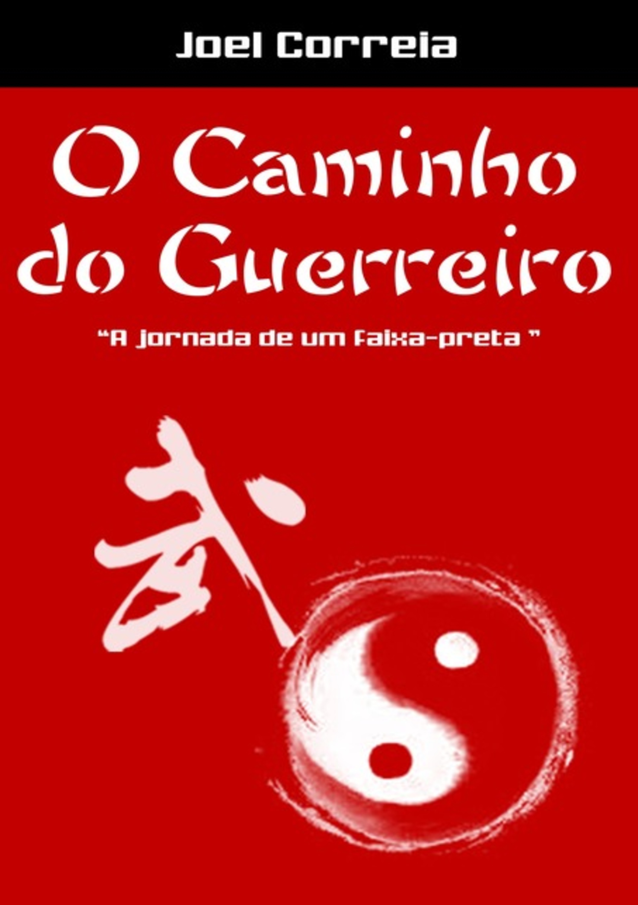 O Caminho Do Guerreiro