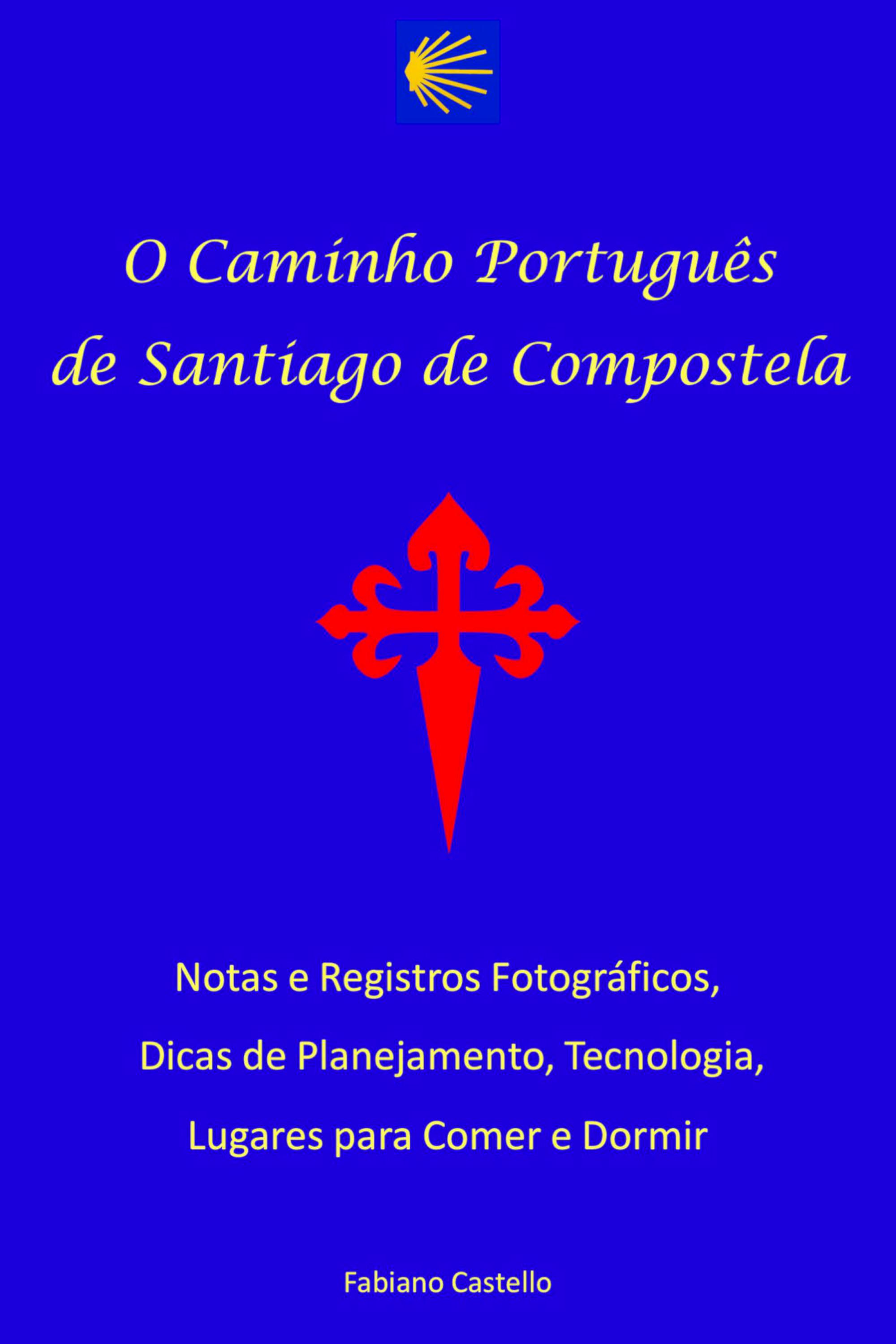 O Caminho Português de Santiago de Compostela
