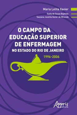 O Campo da Educação Superior de Enfermagem no Estado do Rio de Janeiro: 1996-2006