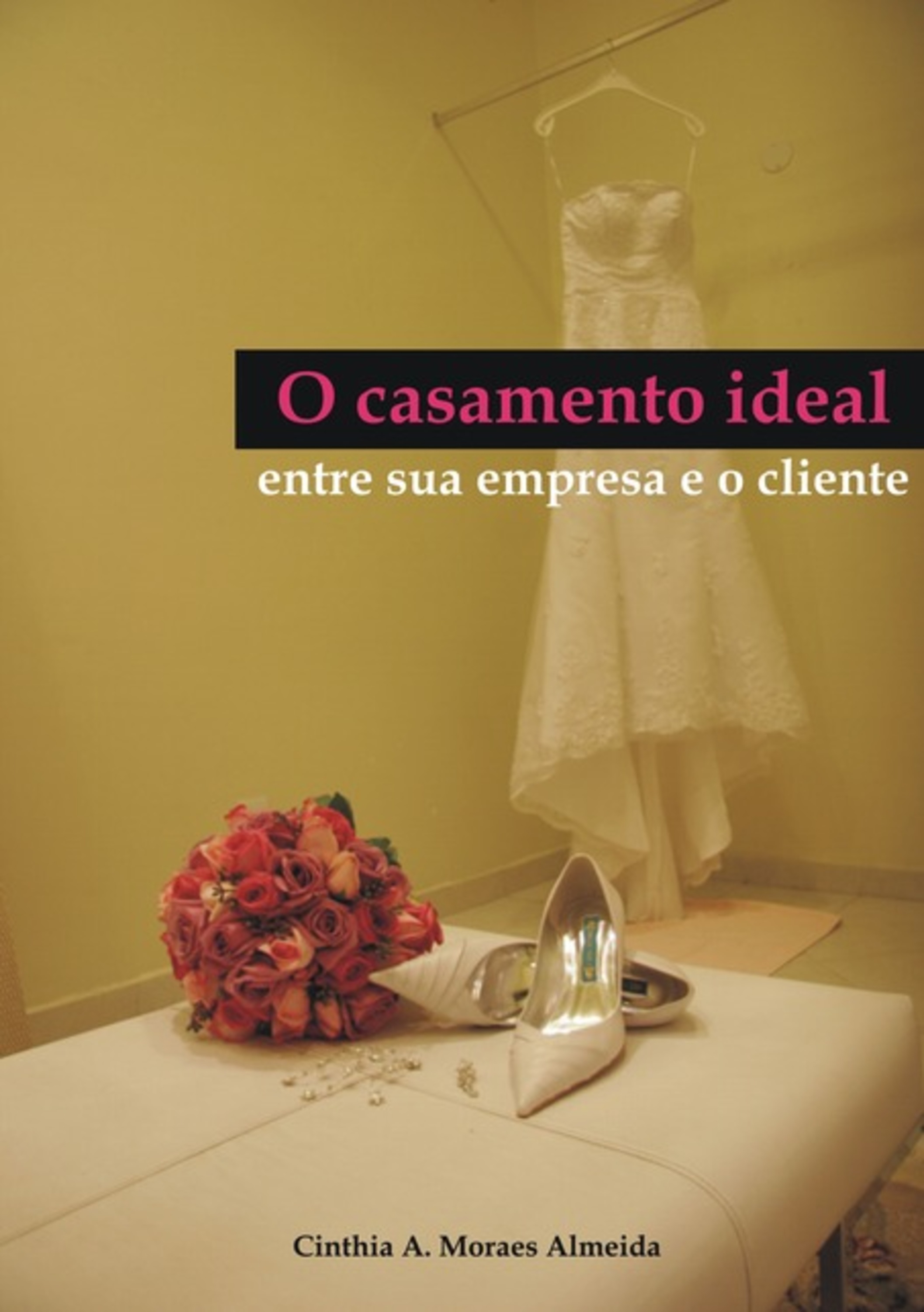 O Casamento Ideal Entre Sua Empresa E O Cliente