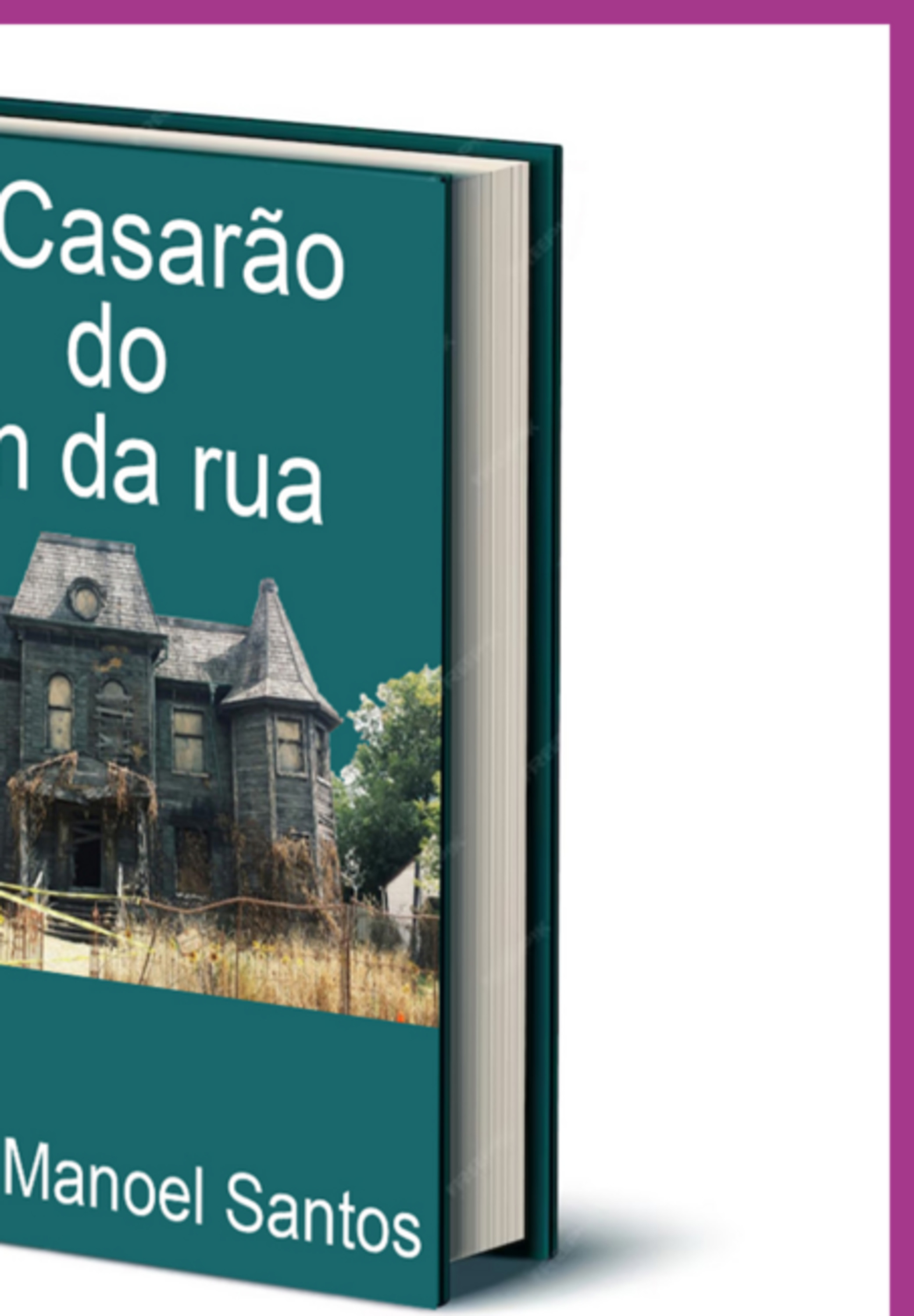 O Casarão Do Fim Da Rua