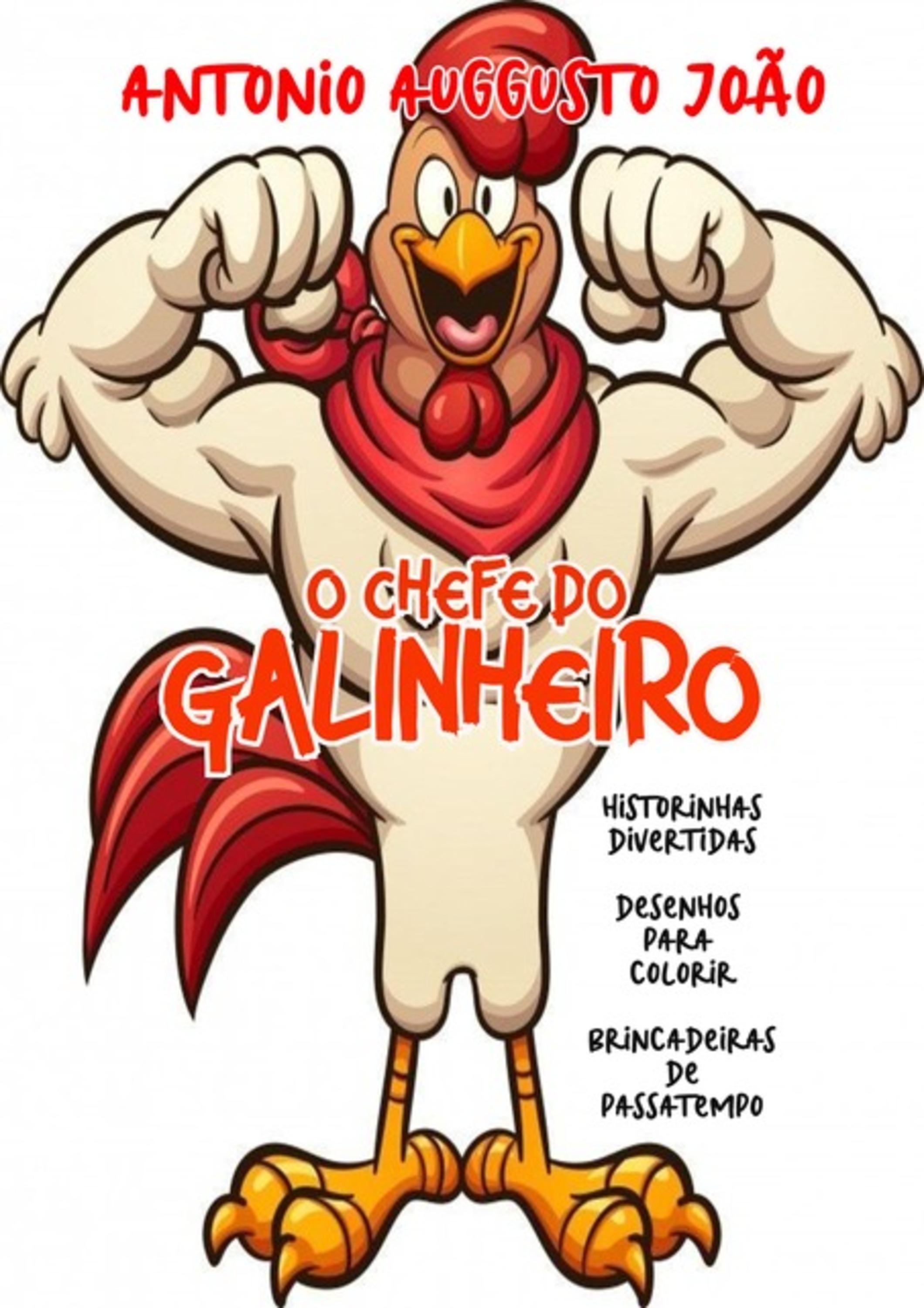 O Chefe Do Galinheiro