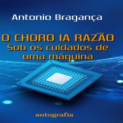 O Choro IA Razão