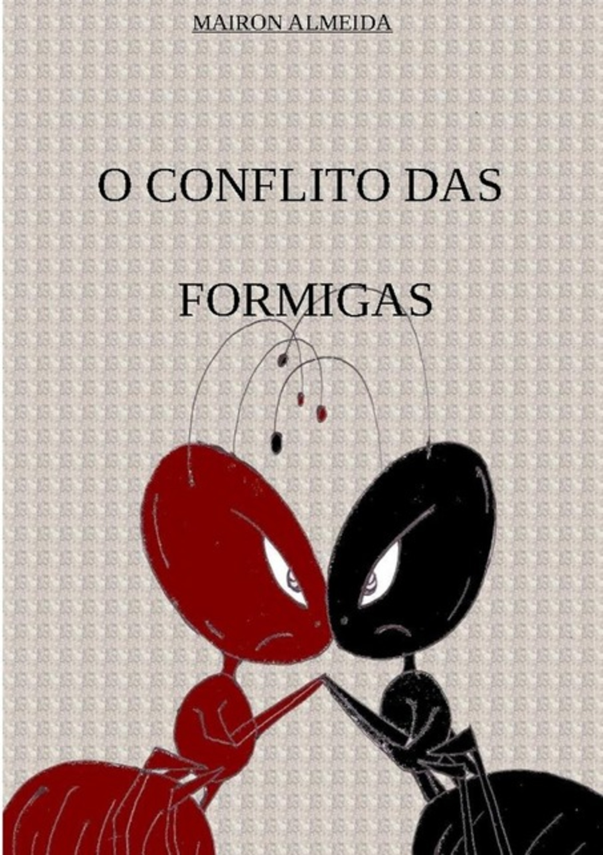 O Conflito Das Formigas