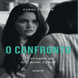 O Confronto: A coragem de ser quem somos