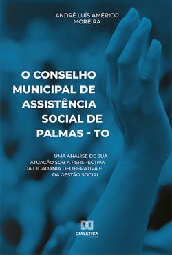 O Conselho Municipal de Assistência Social de Palmas - TO