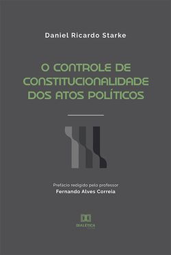 O Controle de Constitucionalidade dos Atos Políticos