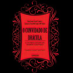 O convidado de Drácula e outros contos de terror e mistério 