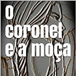 O coronel e a moça