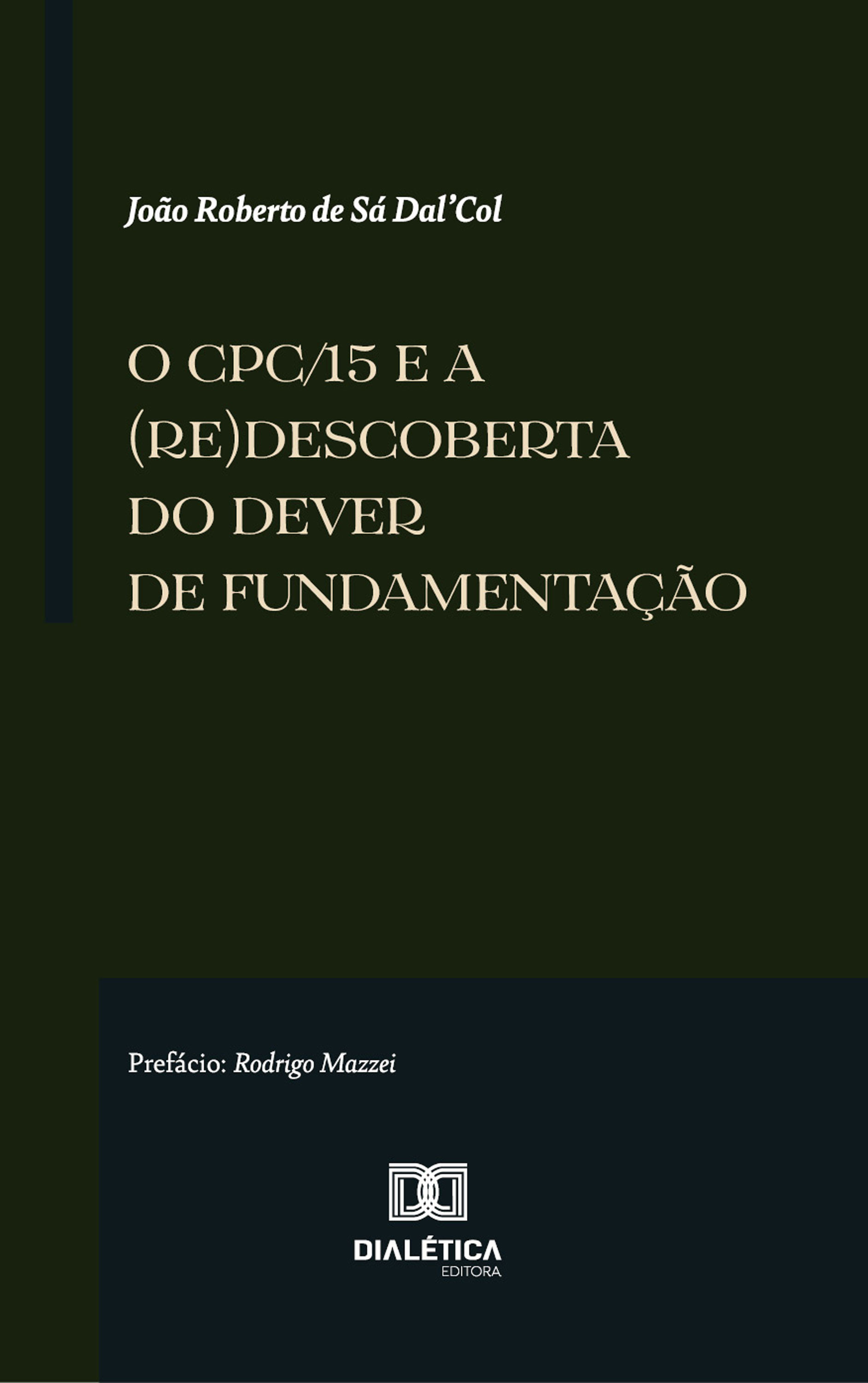 O CPC/15 e a (re)descoberta do dever de fundamentação