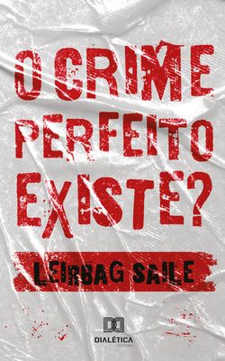 O Crime perfeito existe?