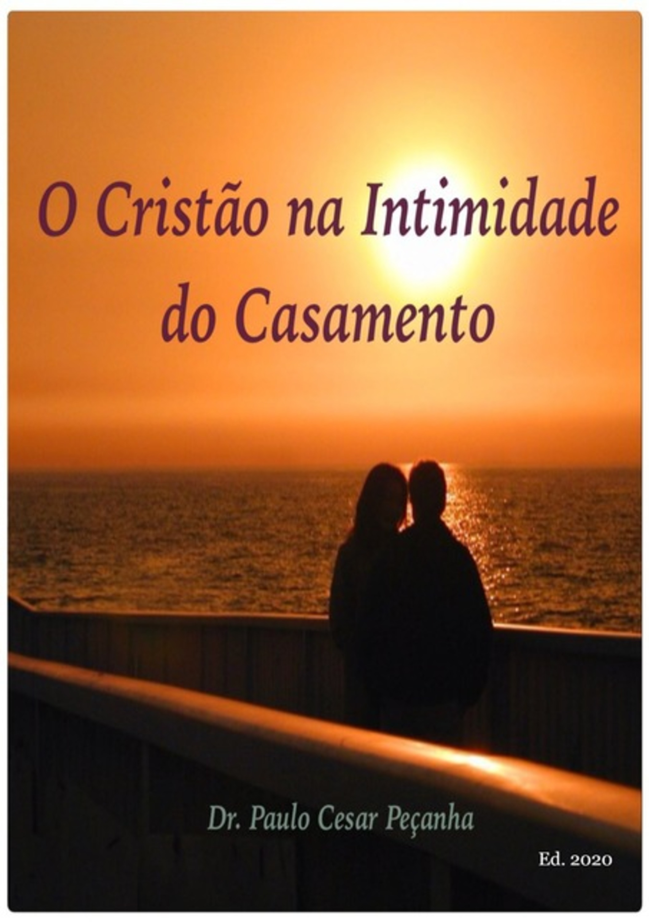 O Cristão Na Intimidade Do Casamento