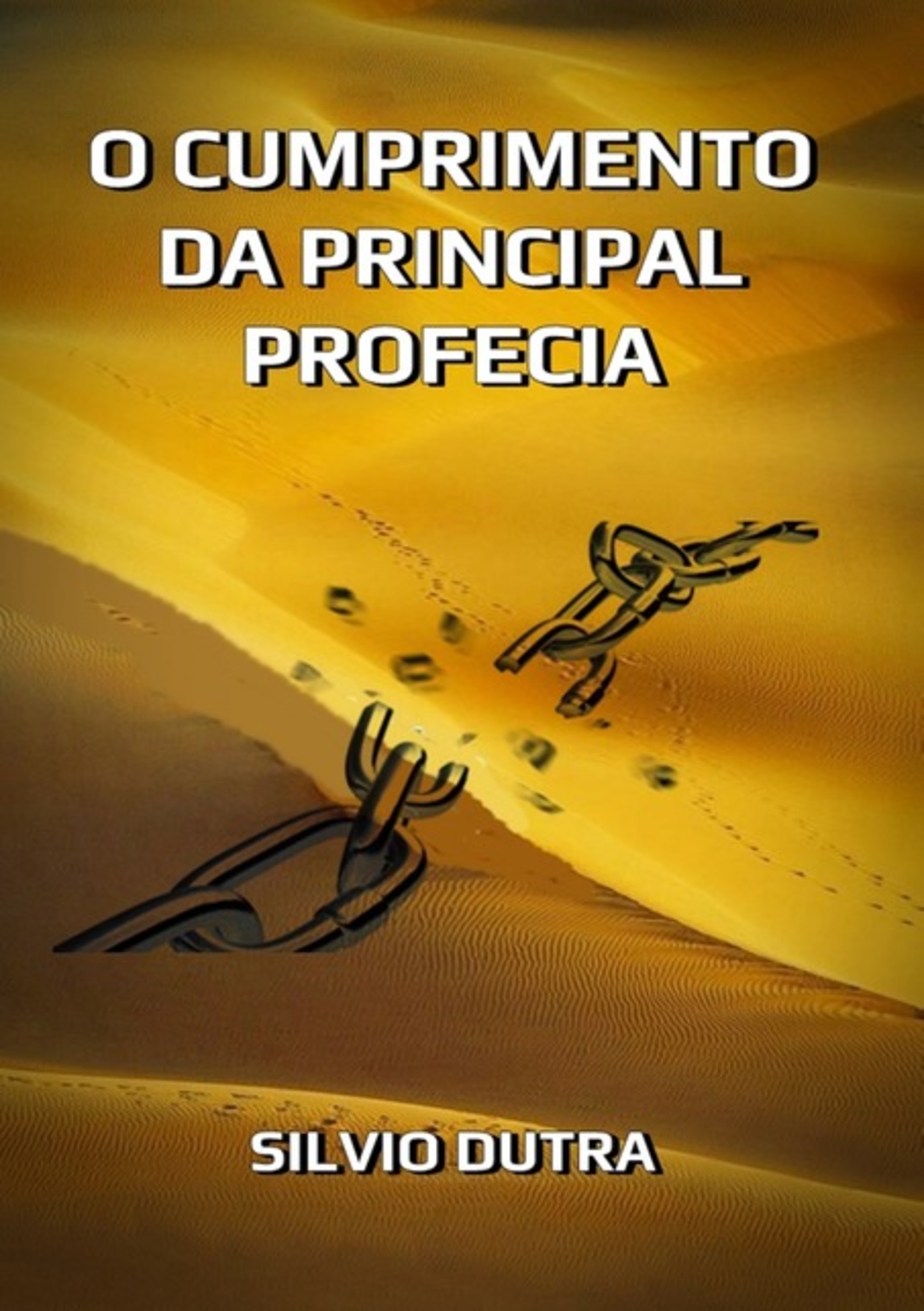 O Cumprimento Da Principal Profecia