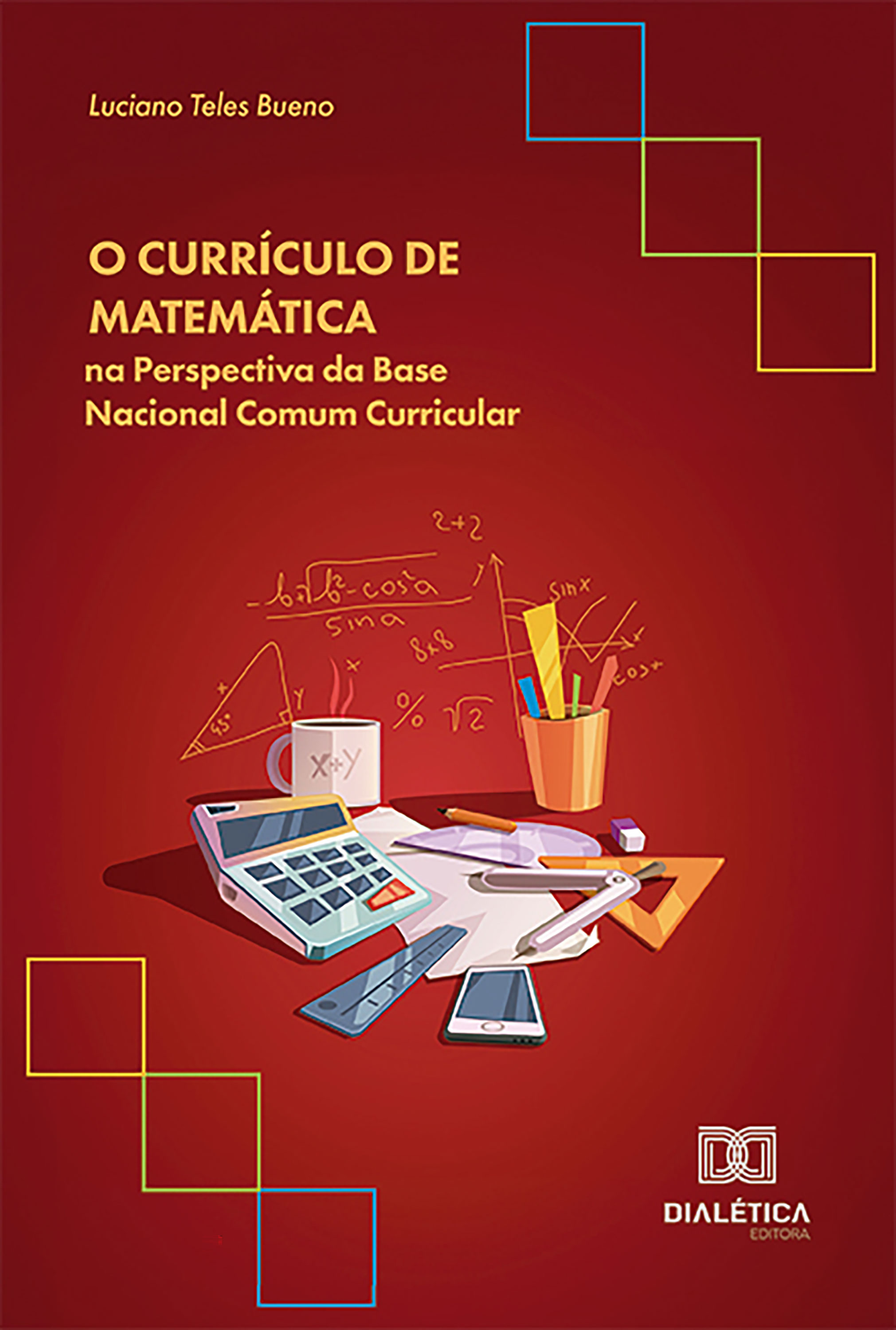 O Currículo de Matemática na Perspectiva da Base Nacional Comum Curricular