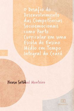 O desafio do desenvolvimento das competências socioemocionais como parte curricular em uma escola de Ensino Médio em tempo integral do Ceará