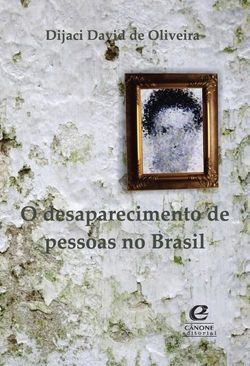O Desaparecimento de Pessoas no Brasil
