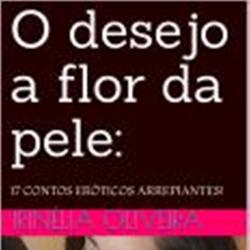 O desejo a flor da pele Erótico