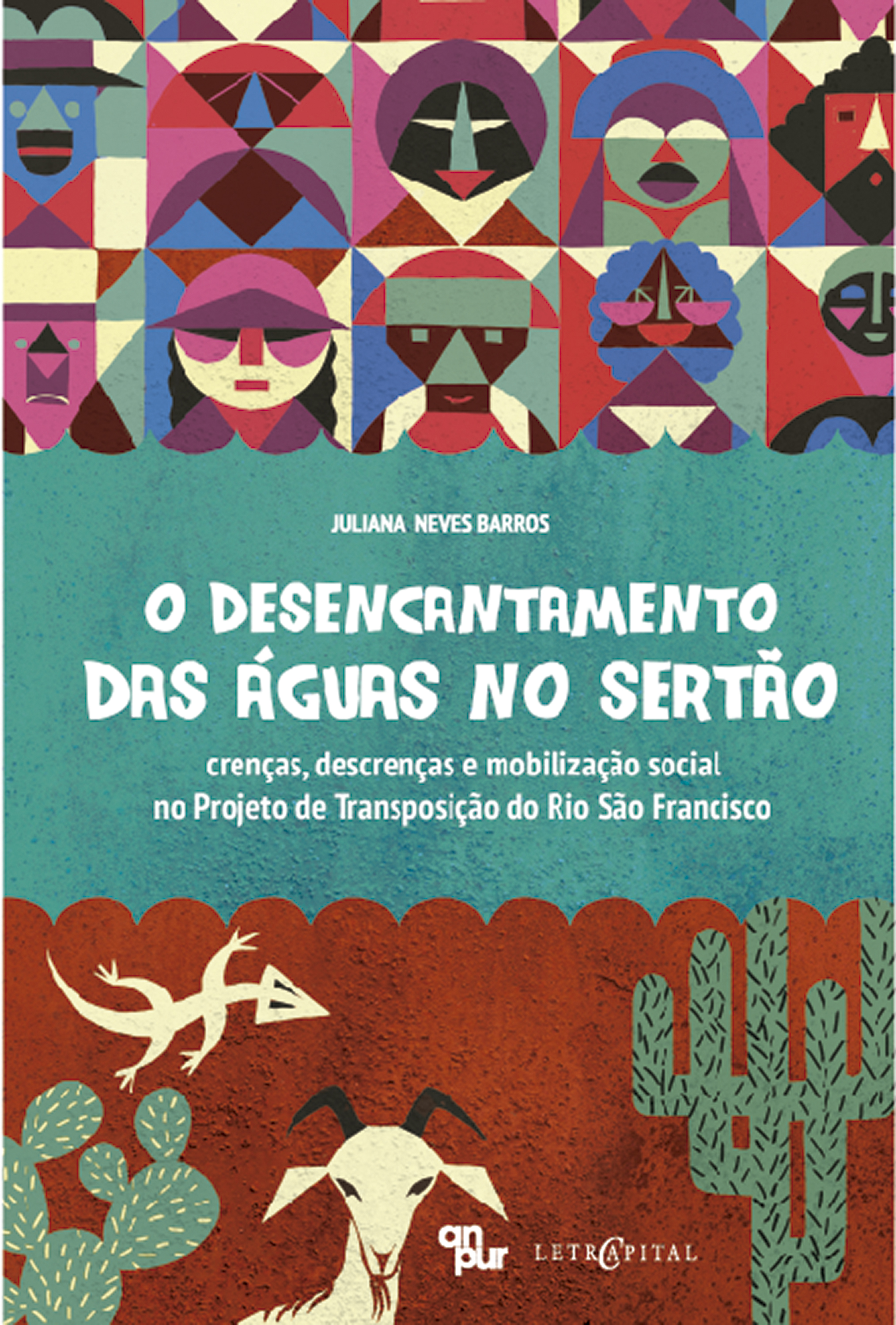 O DESENCANTAMENTO DAS ÁGUAS NO SERTÃO: crenças, descrenças e mobilização social no Projeto de Transposição do Rio São Francisco