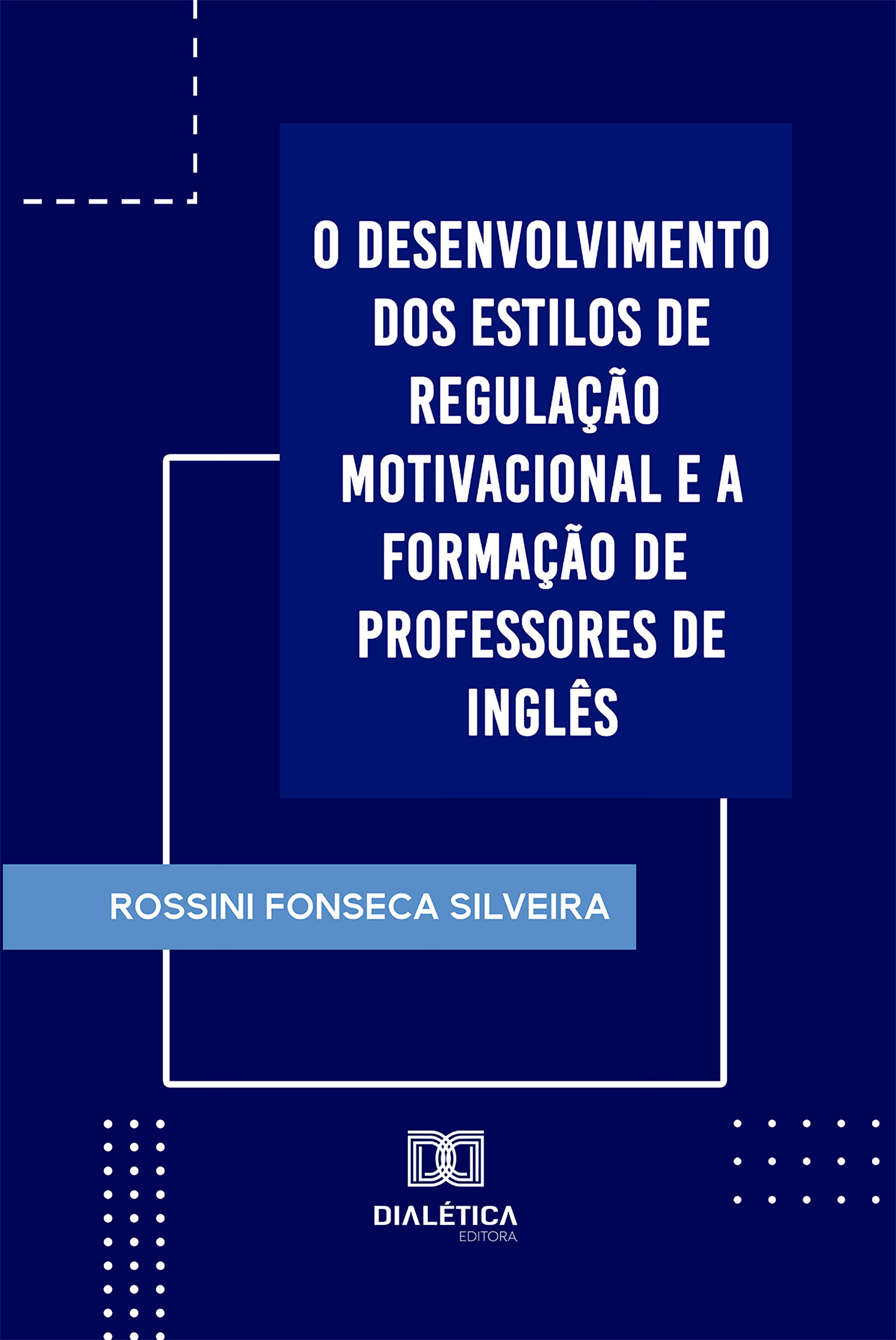 O Desenvolvimento dos Estilos de Regulação Motivacional e a Formação de Professores de Inglês