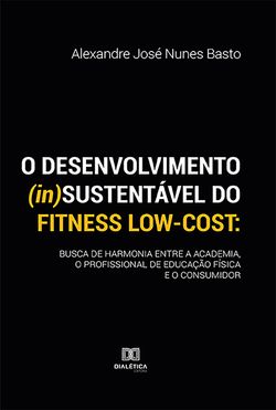 O desenvolvimento (in)sustentável do fitness low-cost