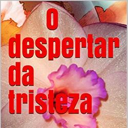 O despertar da tristeza 