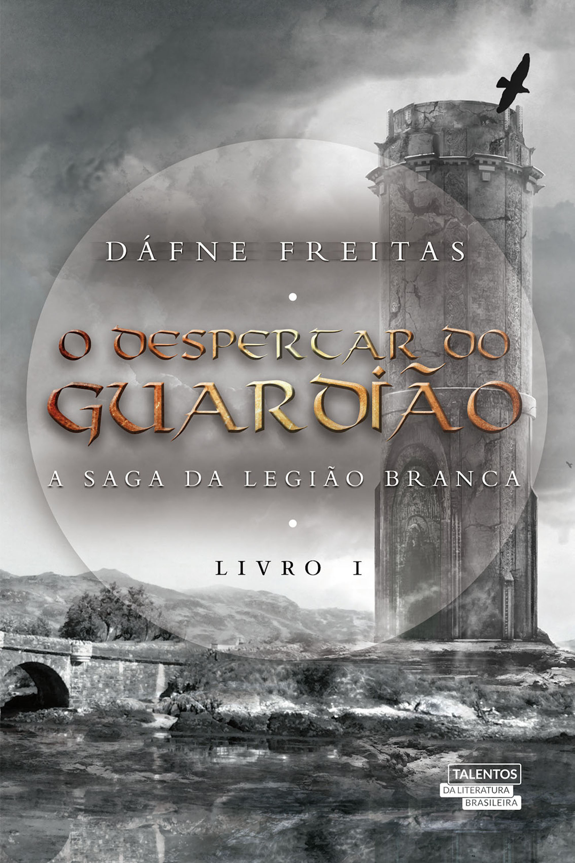 O despertar do guardião - a saga da legião branca – livro I