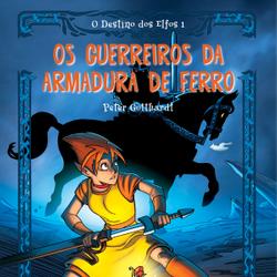 O Destino dos Elfos 1: Os Guerreiros da Armadura de Ferro