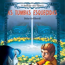 O Destino dos Elfos 3: As Tumbas Esquecidas