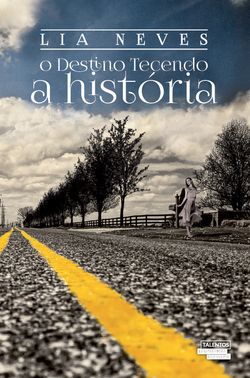 O destino tecendo a história