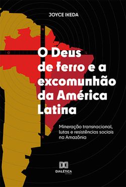 O Deus de ferro e a excomunhão da América Latina