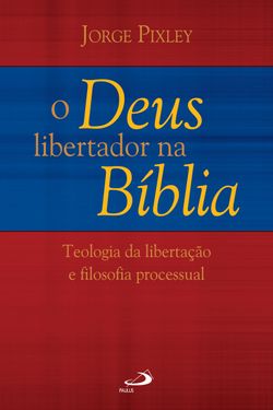 O Deus libertador na Bíblia