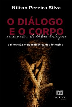 O diálogo e o corpo na narrativa de Nelson Rodrigues