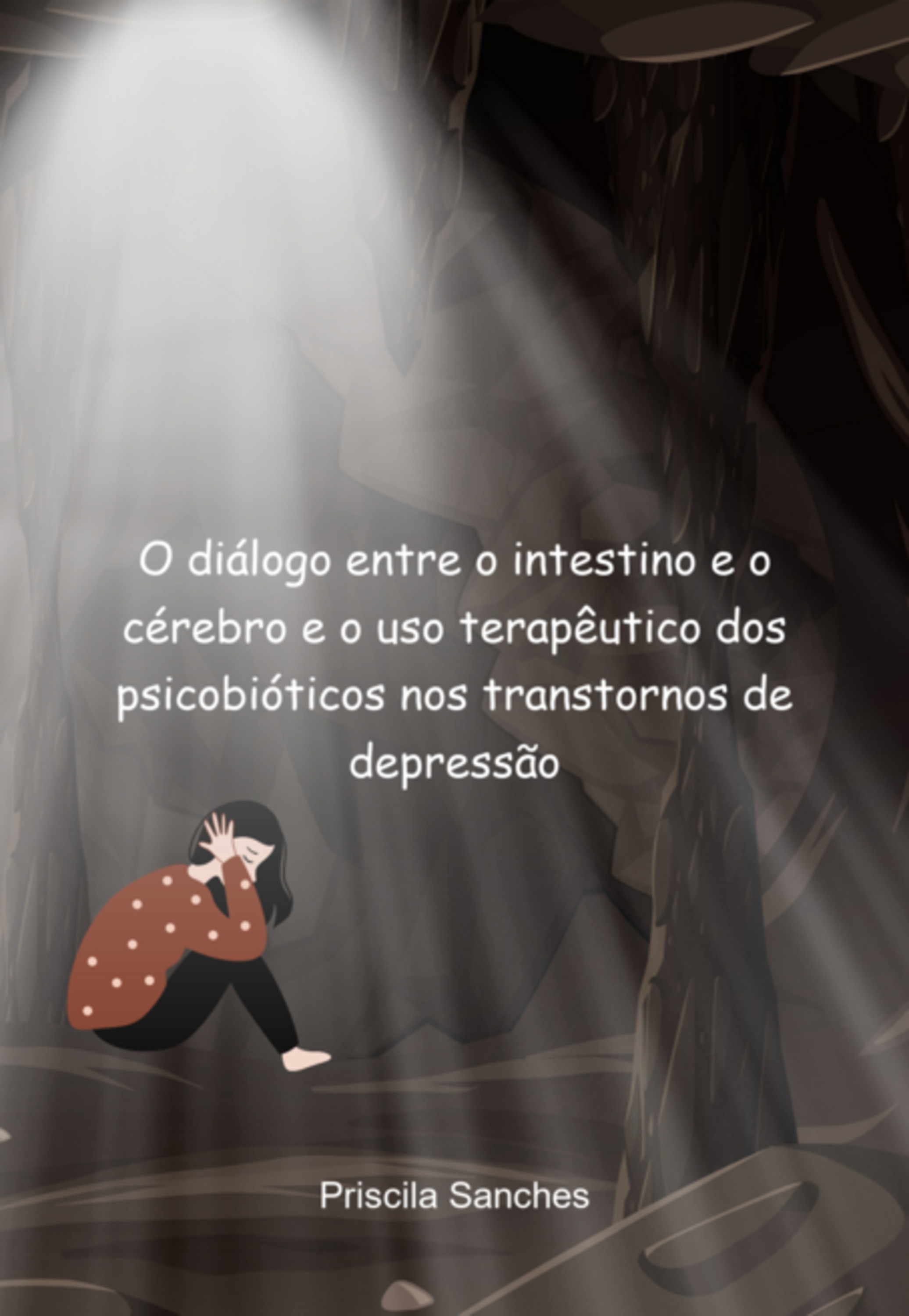 O Diálogo Entre O Intestino E O Cérebro E O Uso Terapêutico Dos Psicobióticos Nos Transtornos De Depressão