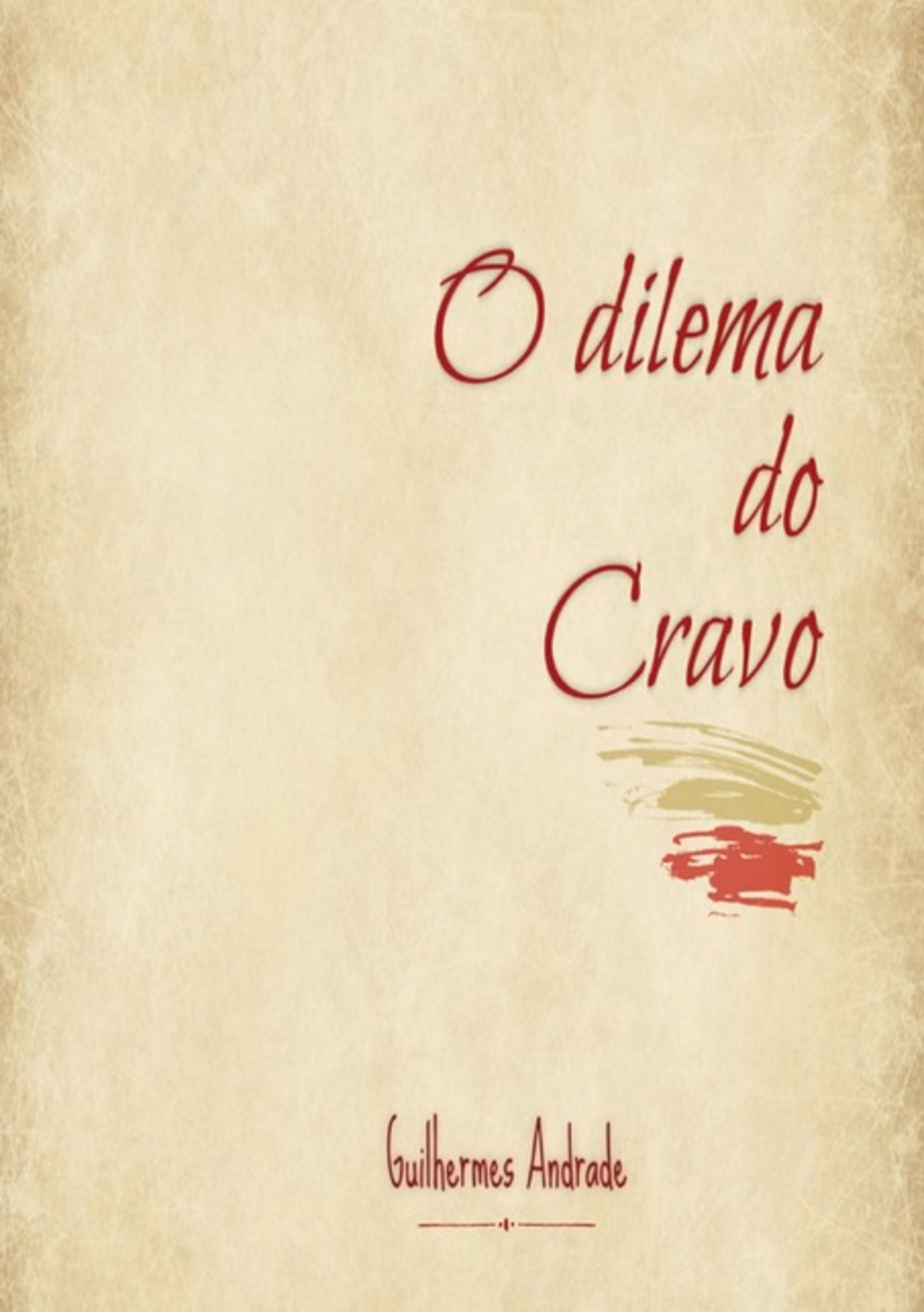 O Dilema Do Cravo