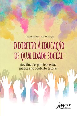 O Direito à Educação de Qualidade Social: Desafios das Políticas e das Práticas no Contexto Escolar