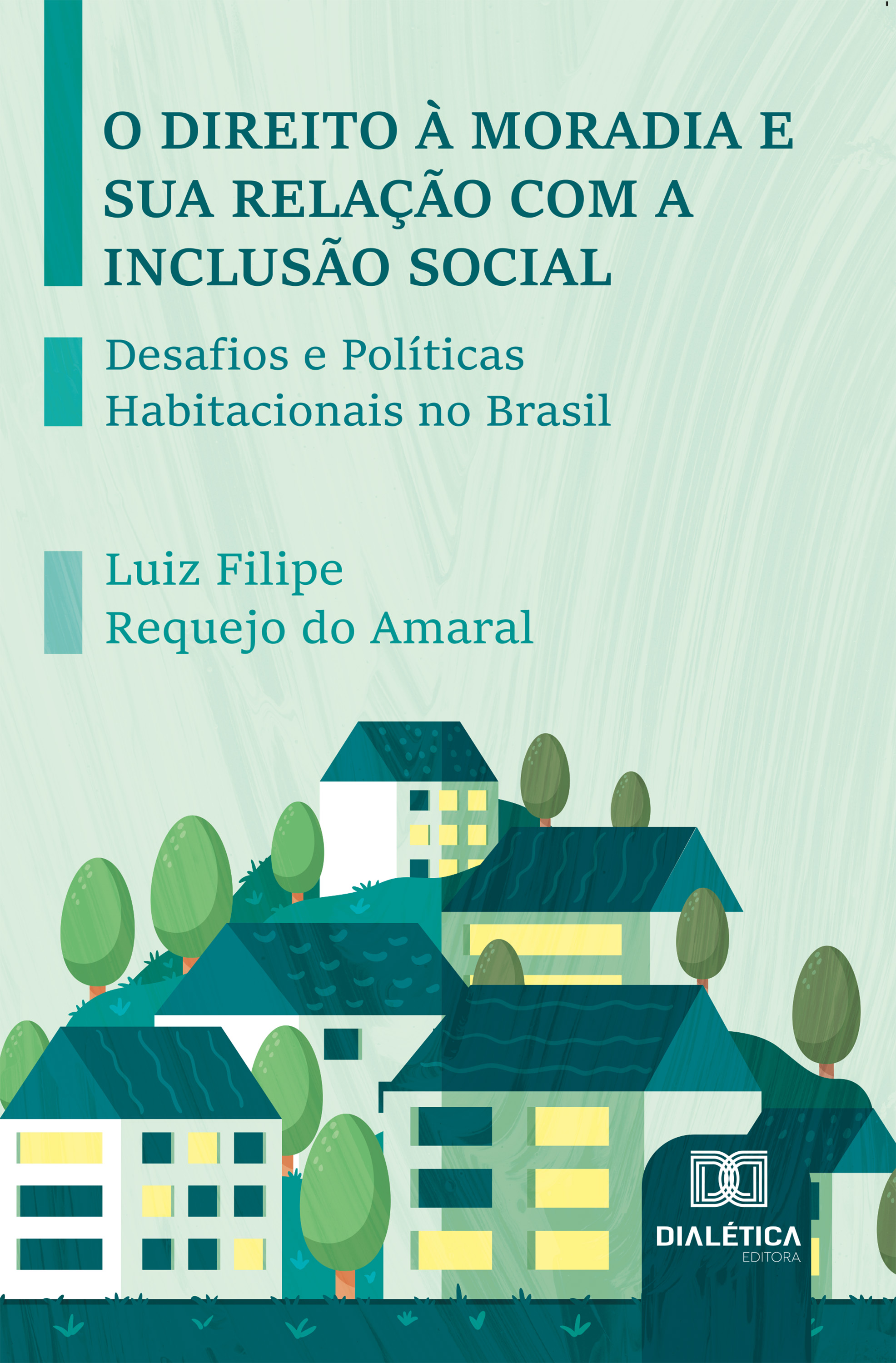 O Direito à Moradia e sua Relação com a Inclusão Social